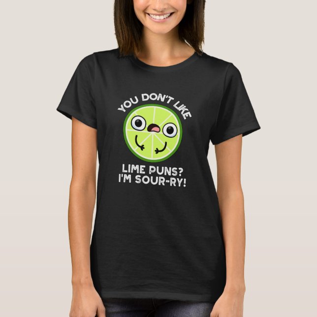 T-shirt Vous n'aimez pas les citrons Je suis un citron à f (Devant)