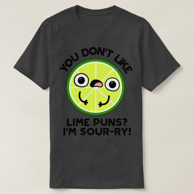 T-shirt Vous N'Aimez Pas Les Puns À La Chaux Je Sourds Des (Design devant)