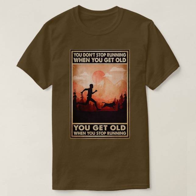T-shirt Vous n'arrêtez pas de courir quand vous vieillisse (Design devant)
