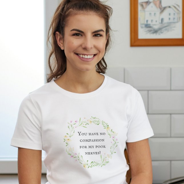 T-shirt Vous n'avez aucune compassion pour mes pauvres ner (Créateur téléchargé)