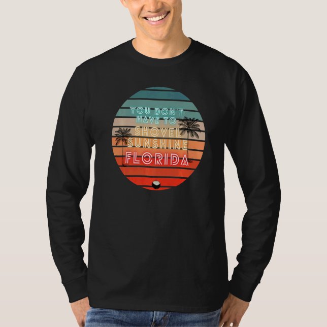 T-shirt Vous n'avez pas à dévoiler Sunshine Florida Home B (Devant)