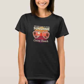 T-shirt Vous n'avez pas à pelleter Sunshine Cocoa Beach Oc