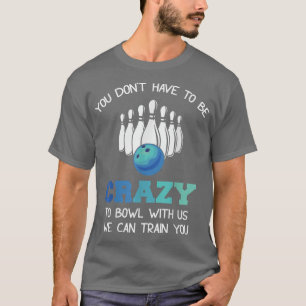 T-shirt Vous n'avez pas besoin d'être fou pour bavarder av