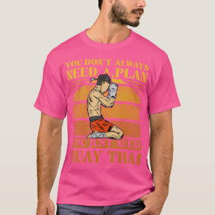 T-shirt Vous N'Avez Pas Besoin D'Un Plan Dont Vous N'Avez