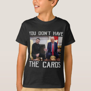 T-shirt Vous N'Avez Pas Les Cartes Président Donald Trump