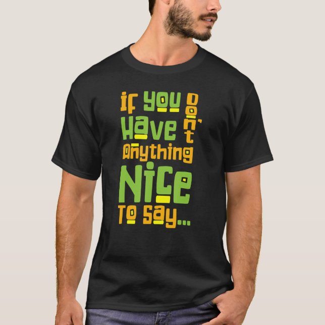 T-shirt Vous N'avez Rien De Gentil à Dire  Gentillesse Dir (Devant)