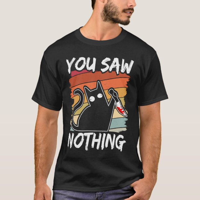 T-shirt Vous n'avez rien vu Chat noir Sarcasme Meurtre San (Devant)