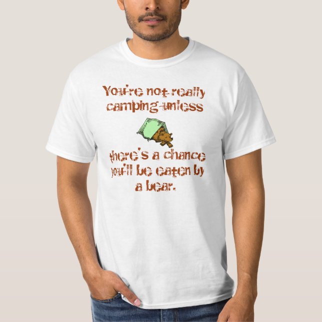 T-shirt Vous ne campez pas jusqu'à, (Devant)