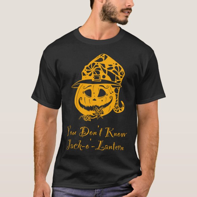T-shirt Vous ne connaissez pas Jack-o'-lantern Halloween C (Devant)