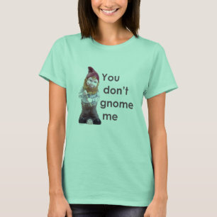 T-SHIRT VOUS NE FAITES PAS GNOME JE