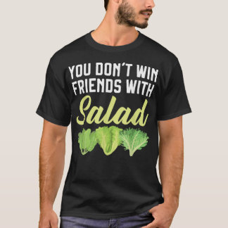 T-shirt Vous Ne Gagnez Pas D'Amis Avec Salade BBQ Grill Gr