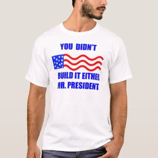 T-shirt vous ne l'avez pas construit