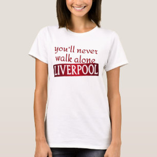T-shirt vous ne marcherez jamais seul Liverpool