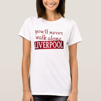 T-shirt vous ne marcherez jamais seul Liverpool