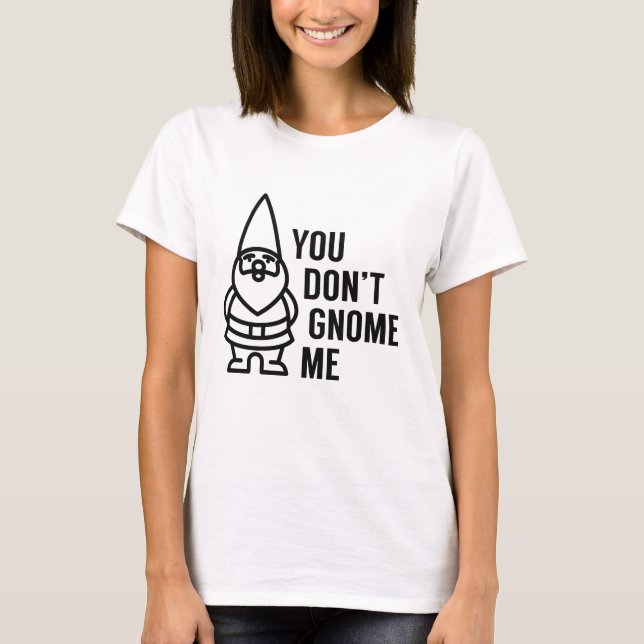 T-shirt Vous ne me donnez pas (Devant)