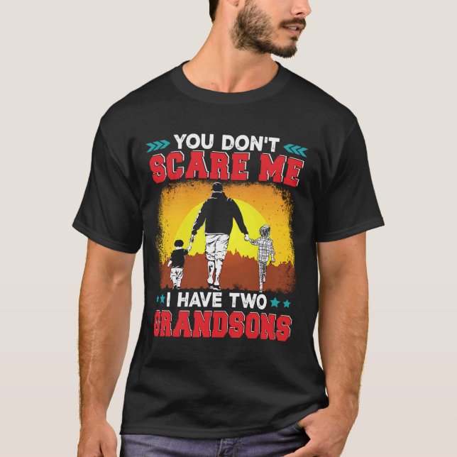 T-shirt Vous ne me faites pas peur J'ai deux petits-fils   (Devant)
