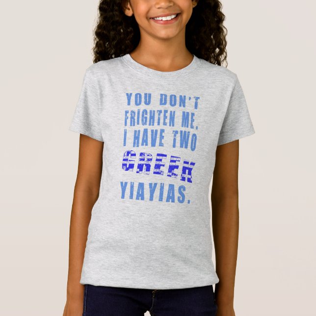 T-Shirt Vous ne me faites pas peur J'ai deux Yiayias grecs (Devant)