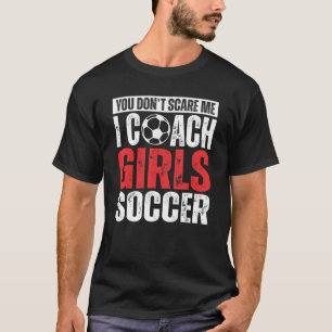 T-shirt Vous ne me faites pas peur J'Entraîne Filles Footb