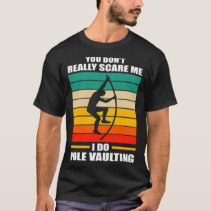 T-shirt vous ne me faites pas vraiment peur Je fais pôle v