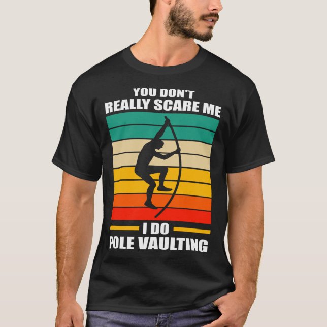 T-shirt vous ne me faites pas vraiment peur Je fais pôle v (Devant)