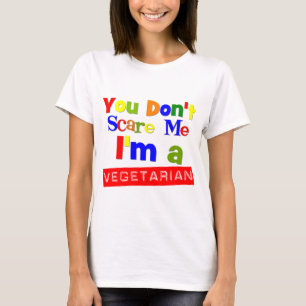 T-shirt Vous ne m'effrayez pas que je suis un végétarien