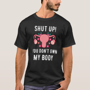 T-shirt Vous ne possédez pas mon corps utérus hystérectomi