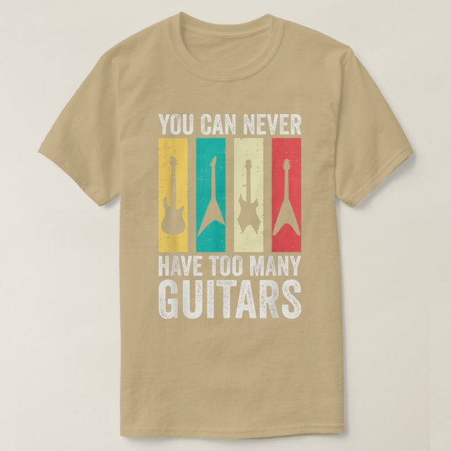 T-shirt Vous Ne Pouvez Jamais Avoir Trop De Guitares 290 (Design devant)