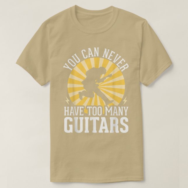 T-shirt Vous Ne Pouvez Jamais Avoir Trop De Guitares 294 (Design devant)