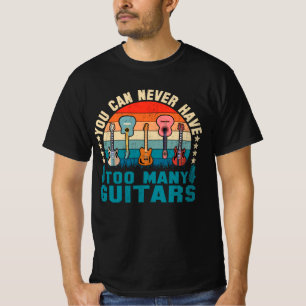T-shirt Vous ne pouvez jamais avoir trop de guitares Musiq