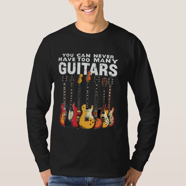 T-shirt Vous Ne Pouvez Jamais Avoir Trop De Guitares Musiq (Devant)