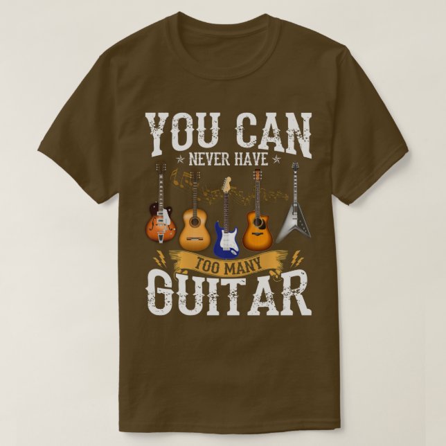 T-shirt Vous Ne Pouvez Jamais Avoir Trop De Guitares Musiq (Design devant)