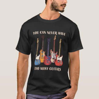 T-shirt Vous ne pouvez jamais avoir trop de guitares Y Mus