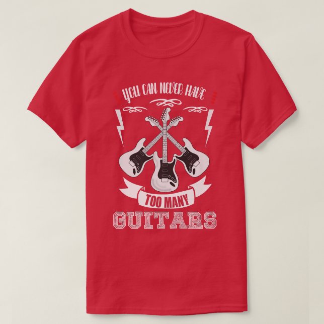 T-shirt Vous ne pouvez jamais avoir trop de guitaresMusici (Design devant)
