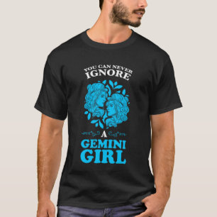 T-shirt vous ne pouvez jamais ignorer gemini fille zodiac