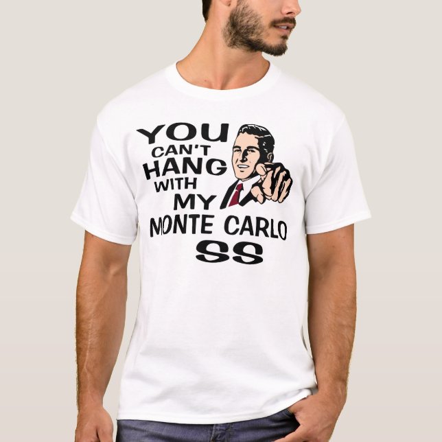 T-shirt Vous ne pouvez pas accrocher avec mon Monte Carlo (Devant)