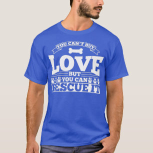 T-shirt Vous Ne Pouvez Pas Acheter L'Amour Mais Vous Pouve