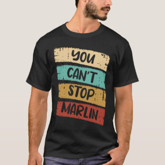 T-shirt Vous ne pouvez pas arrêter Marlin