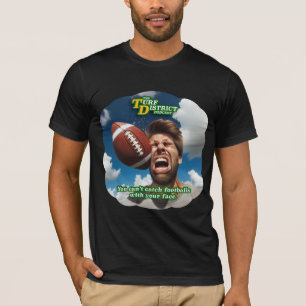T-shirt Vous ne pouvez pas attraper les balles de football