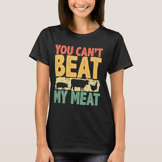 T-shirt Vous ne pouvez pas battre mon fumeur de viande, Fu (Devant)