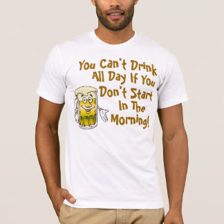 T-shirt Vous ne pouvez pas boire toute la journée