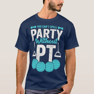 T-shirt Vous Ne Pouvez Pas Écrire Une Partie Sans PT