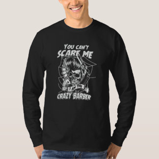 T-shirt Vous ne pouvez pas effrayer le barbier fou Meille