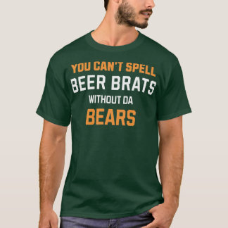 T-shirt Vous ne pouvez pas épeler les FREINS DE BIÈRE sans