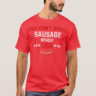 T-shirt Vous ne pouvez pas épeler SAUSAGE sans USA 1