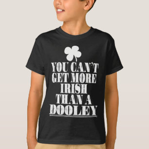 T-shirt Vous ne pouvez pas être plus Irlandais qu'un Doole