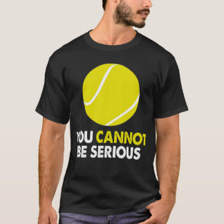 T-shirt Vous ne pouvez pas être sérieux Super 1970 Retro H