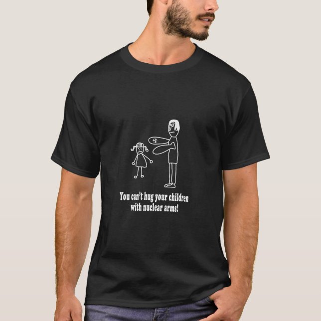 T-shirt Vous ne pouvez pas étreindre vos enfants avec les (Devant)