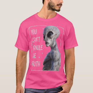 T-shirt Vous Ne Pouvez Pas Gérer L'Espace Alien De Vérité 