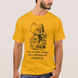 T-shirt Vous ne pouvez pas jouer le croquet avec…