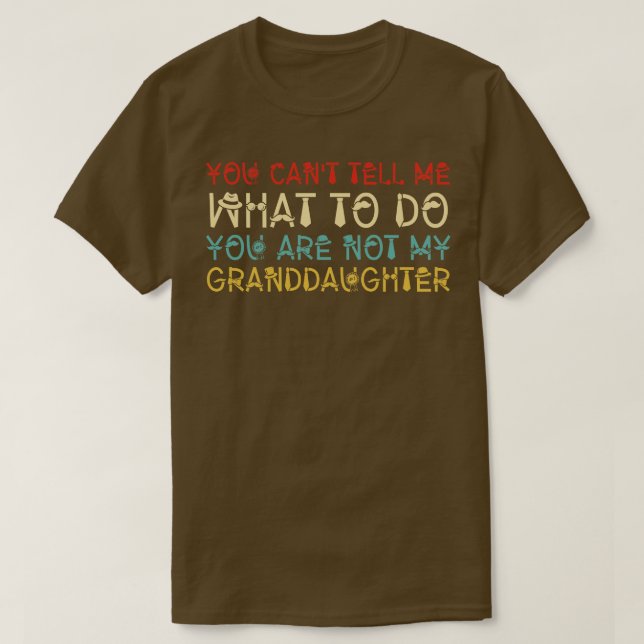 T-shirt Vous Ne Pouvez Pas Me Dire Ce Que Vous Faites Vous (Design devant)